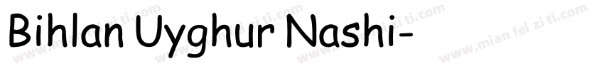 Bihlan Uyghur Nashi字体转换